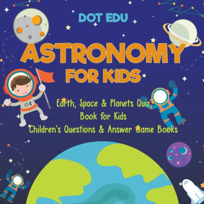 Astronomy for kids